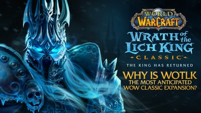 World of Warcraft: Wrath of the Lich King - Waarom WOTLK de meest verwachte uitbreiding is (Gesponsord)